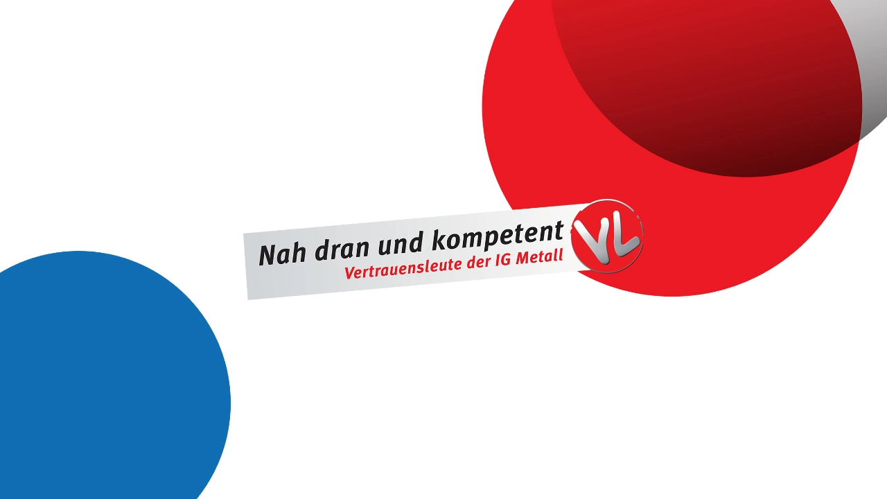 IG Metall Vertrauensleute – Nah dran und kompetent